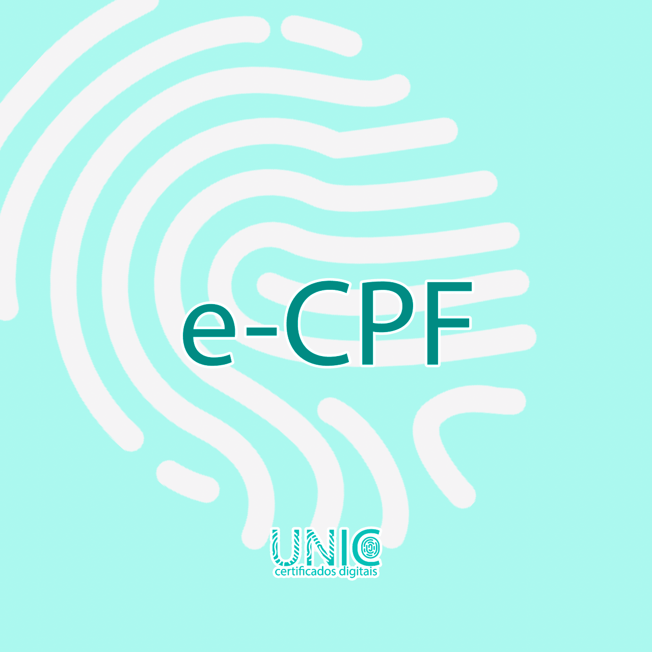 e-CPF A1 - UNIC Certificados Digitais